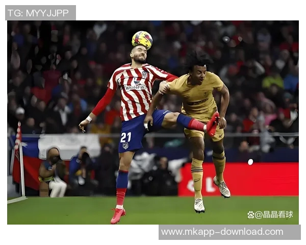 马竞逆转里昂精彩瞬间回顾国王杯激战四球大战引爆全场